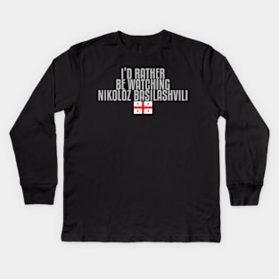 I'd rather be watching Nikoloz Basilashvili Kids Long Sleeve T-Shirt